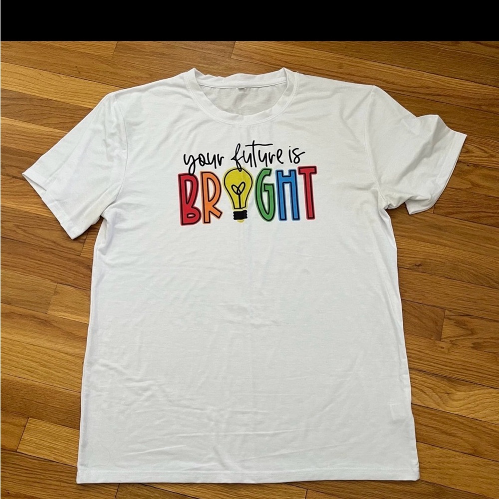 White Graphic Tee "Your Future is Bright"